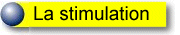 La stimulation