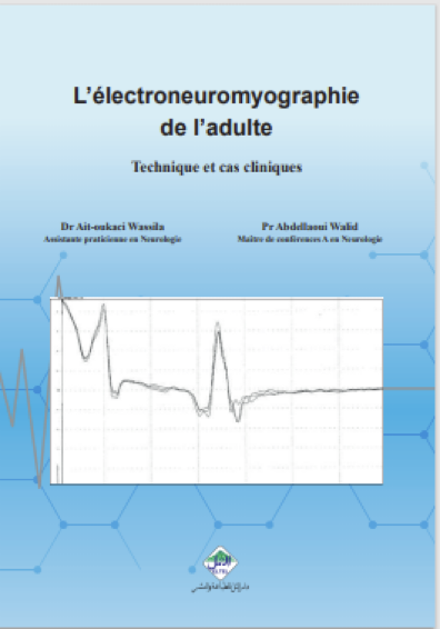 L’électroneuromyographie de l’adulte Technique et cas cliniques